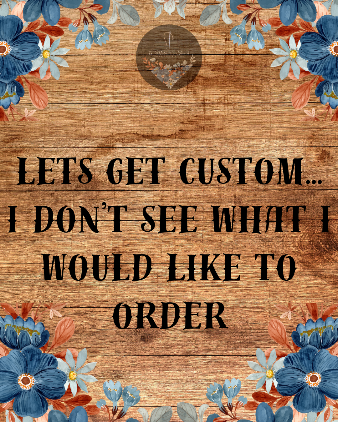 Custom Order