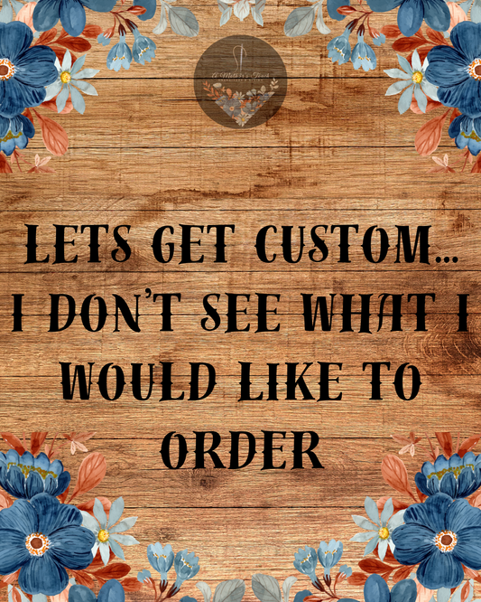 Custom Order